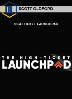 Scott Oldford – High Ticket Launchpad
