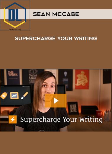 Sean McCabe – Supercharge Your Writing 3 Sean McCabe – Supercharge Your Writing