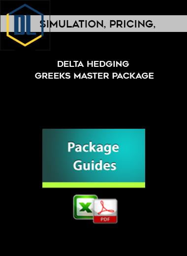 Simulation, Pricing, Delta Hedging & Greeks Master Package