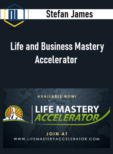 Stefan James – Life and Business Mastery Accelerator 3 Stefan James – Life and Business Mastery Accelerator