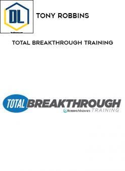 Tony Robbins – Total Breakthrough Training