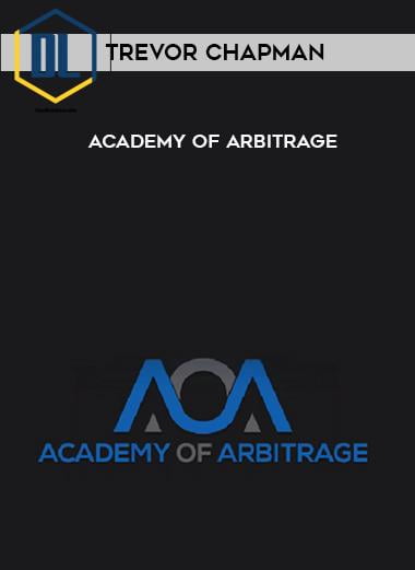 Trevor Chapman – Academy Of Arbitrage