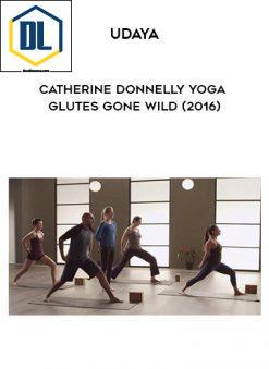 Udaya – Catherine Donnelly Yoga – Glutes Gone Wild (2016)