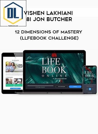 Vishen Lakhiani 8i Jon Butcher – 12 Dimensions of Mastery (LlfeBook Challenge) 3 Vishen Lakhiani 8i Jon Butcher 12 Dimensions of Mastery LlfeBook Challenge