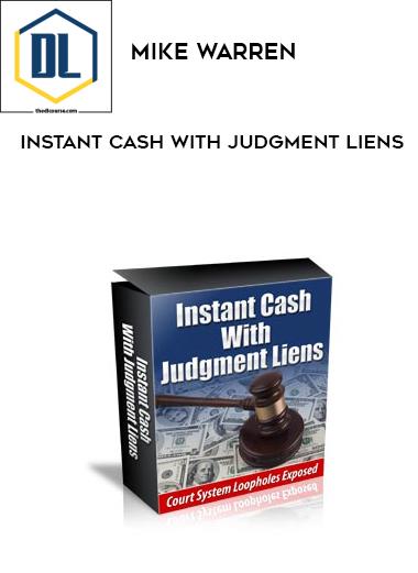 Mike Warren – Instant Cash With Judgment Liens