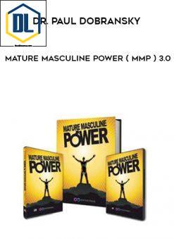 Paul Dobransky – Mature Masculine Power (MMP) 3.0