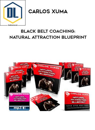 Carlos Xuma – Black Belt Coaching: Natural Attraction Blueprint