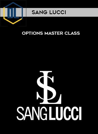 Sang Lucci – Options Master Class 3 Sang Lucci – Options Master Class