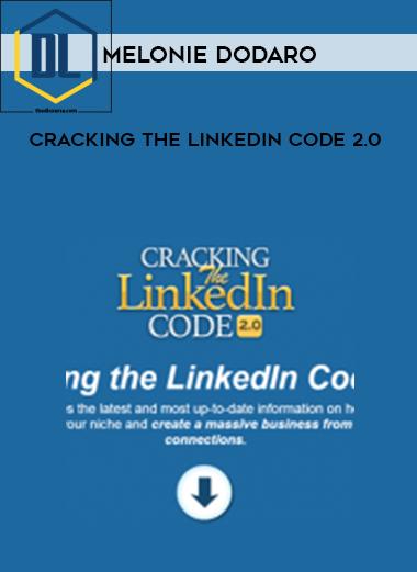Melonie Dodaro – Cracking The LinkedIn Code 2.0 3 u 6