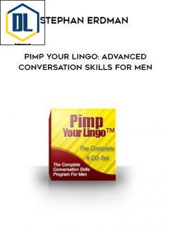 Stephan Erdman – Pimp Your Lingo: Advanced Conversation Skills For Men