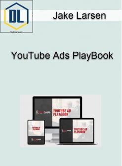 Jake Larsen – YouTube Ads PlayBook
