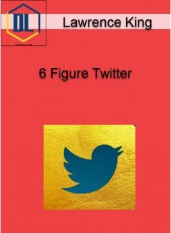 Lawrence King - 6 Figure Twitter