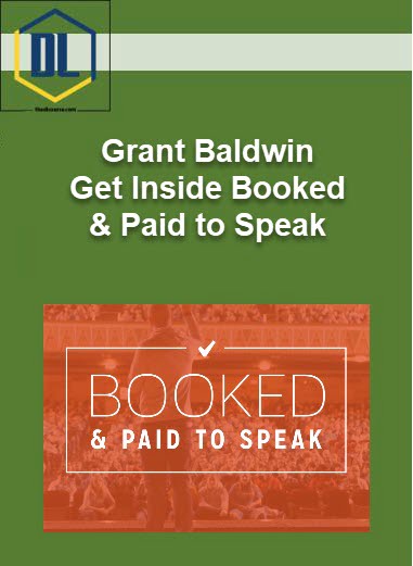 Grant Baldwin – Get Inside Booked & Paid to Speak