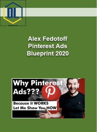 Alex Fedotoff – Pinterest Ads Blueprint 2020 1 Alex Fedotoff – Pinterest Ads Blueprint 2020