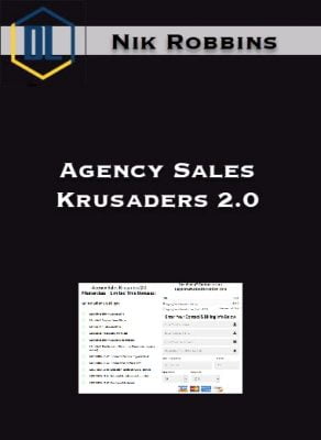 Nik Robbins – Agency Sales Krusaders 2.0
