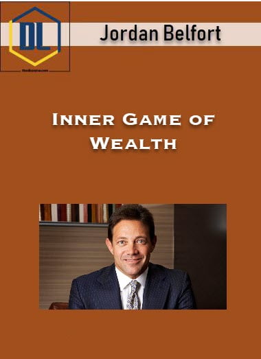 Jordan Belfort – Inner Game of Wealth 1 Jordan Belfort – Inner Game of Wealth
