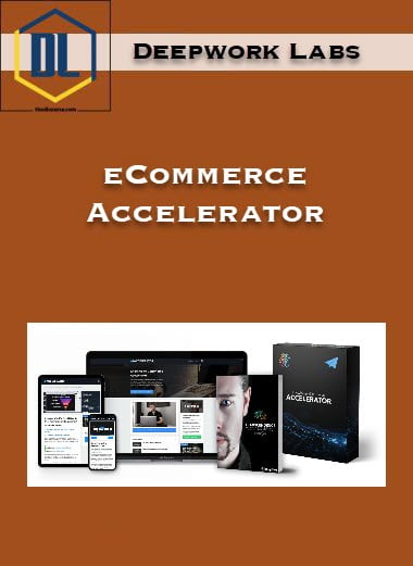 Deepwork Labs – eCommerce Accelerator