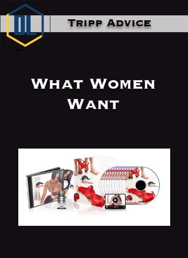 Tripp Advice – What Women Want
