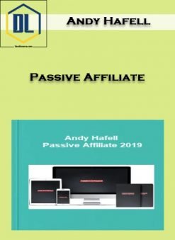 Andy Hafell – Passive Affiliate