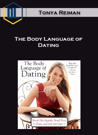 Tonya Reiman – The Body Language of Dating