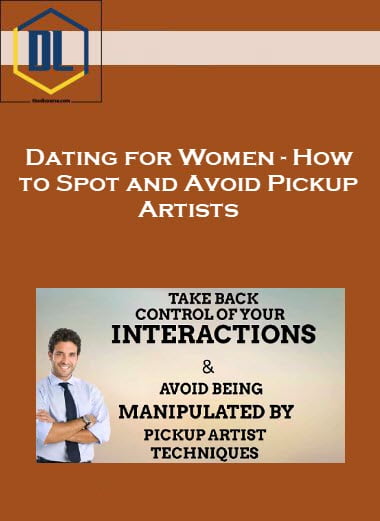 Dating for Women – How to Spot and Avoid Pickup Artists 12 Dating for Women – How to Spot and Avoid Pickup Artists