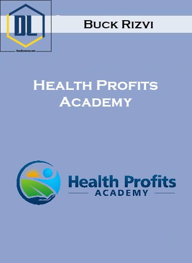 Buck Rizvi – Health Profits Academy