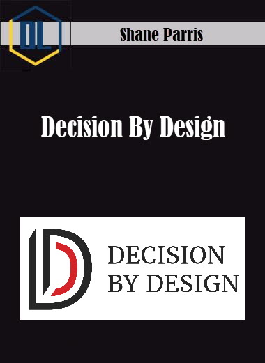 Shane Parris – Decision By Design 18 001