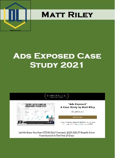 Matt Riley – Ads Exposed Case Study 2021 18 129