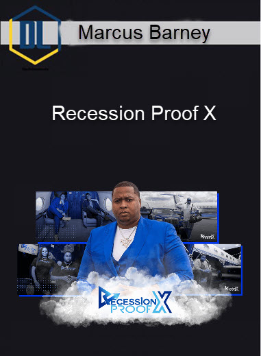Marcus Barney – Recession Proof X 3 Recession Proof X