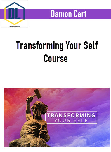 Damon Cart - Transforming Your Self Course 3 Damon Cart – Transforming Your Self Course