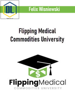 Felix Wisniewski – Flipping Medical Commodities University