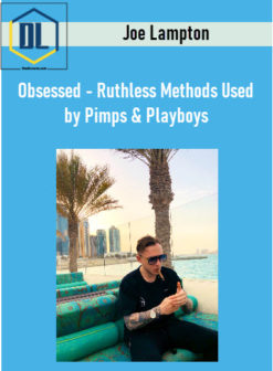Joe Lampton – Obsessed – Ruthless Methods Used by Pimps & Playboys