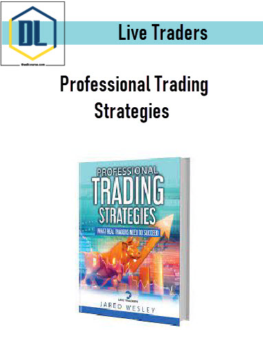Live Traders – Professional Trading Strategies 3 Professional Trading Strategies