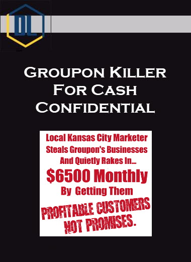 Groupon Killer For Cash Confidential 1 042