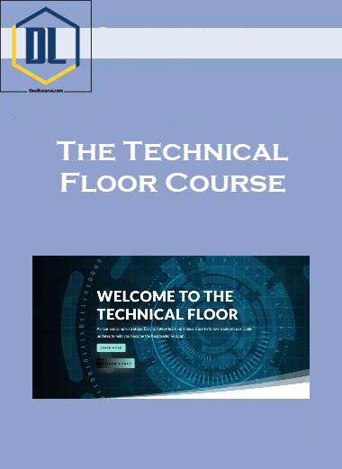 The Technical Floor Course 16 097