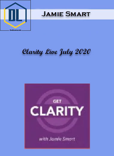 Jamie Smart – Clarity Live July 2020 3 Clarity Live July 2020