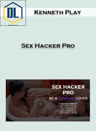 Kenneth Play – Sex Hacker Pro 3 Sex Hacker Pro