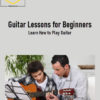 Guitar Lessons for Beginners - Learn How to Play Guitar