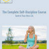 The Complete Self-Discipline Course - Control Your Own Life