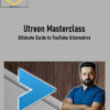 Utreon Masterclass - Ultimate Guide to YouTube Alternative