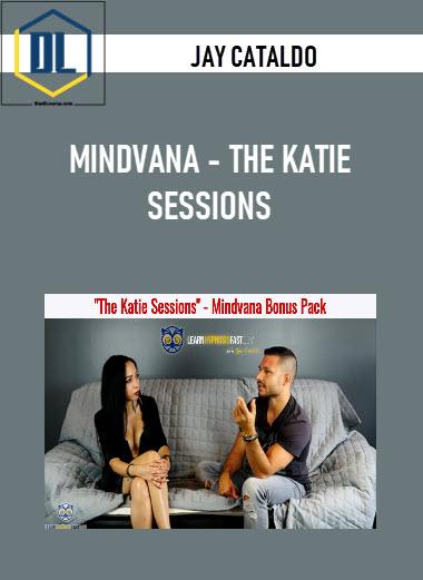 MINDVANA – THE KATIE SESSIONS BY JAY CATALDO 3 MINDVANA – THE KATIE SESSIONS BY JAY CATALDO