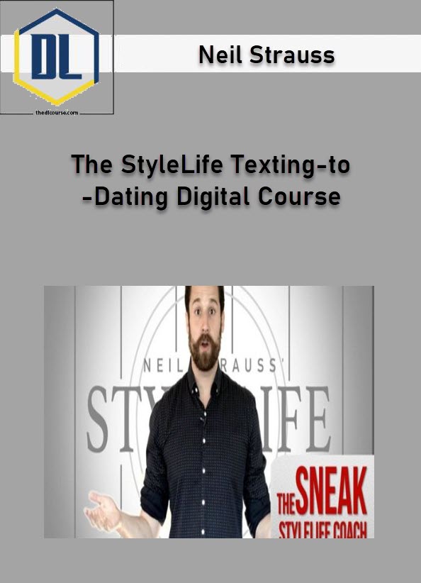 Neil Strauss – The StyleLife Texting-to-Dating Digital Course 3 Neil Strauss – The StyleLife Texting-to-Dating Digital Course