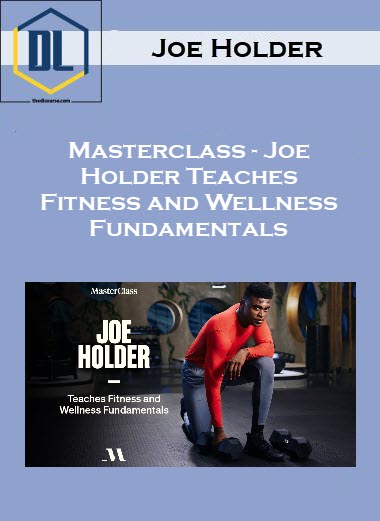 Masterclass – Joe Holder Teaches Fitness and Wellness Fundamentals 5 203
