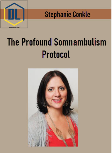 Stephanie Conkle – The Profound Somnambulism Protocol 3 The Profound Somnambulism Protocol
