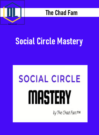 The Chad Fam - Social Circle Mastery 3 a1al