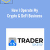 Traderskew - How I Operate My Crypto & DeFi Business 2 Traderskew - How I Operate My Crypto & DeFi Business