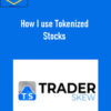 Traderskew - How I use Tokenized Stocks 1 Traderskew - How I use Tokenized Stocks