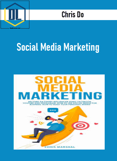 Chris Do – Social Media Marketing 3 Chris Do – Social Media Marketing