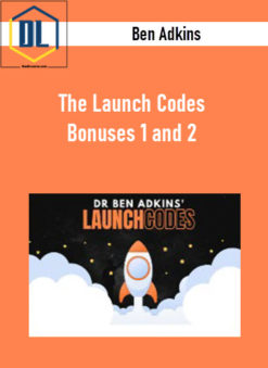 Ben Adkins - The Launch Codes + Bonuses 1 and 2