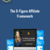 Amber Spears (Digital Marketer) – The 8-Figure Affiliate Framework